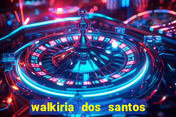 walkiria dos santos esposa de herodoto barbeiro